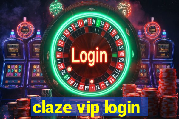 claze vip login